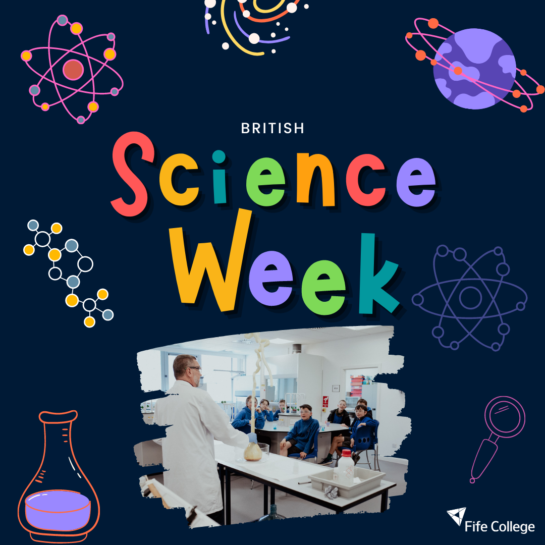 Celebrating British Science Week with Fife College